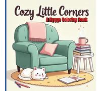 Cozy Little Corners: A Hygge Coloring Book: 46 adorable, cozy scenes designed for adults and teens.