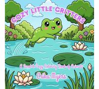 Cozy Little Critters: A Sweet & Cozy Coloring Book of Animals