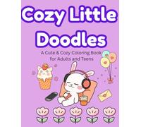 Cozy Little Doodles: A Cute & Cozy Coloring Book for Adults and Teens