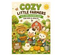 Cozy Little Farmers: Cute Farm Coloring Book for Kids & Adults