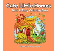 Cozy Little Homes: Bold & Easy Coloring Book