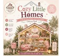 Cozy Little Homes: Cute & Cozy Rooms and Tiny Homes Coloring Book