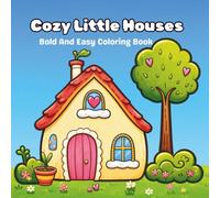 Cozy Little Houses: Bold And Easy Coloring Book