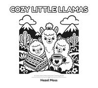 Cozy Little Llamas: A Cute Llama Monochrome Coloring Book