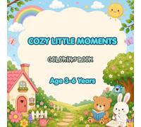 COZY LITTLE MOMENTS: Coloring Book