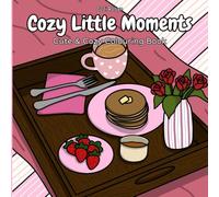 Cozy Little Moments: Cute and Cozy Colouring Book