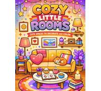Cozy Little Rooms Coloring Book: A Coloring Journey Through Cozy Corners and Rooms