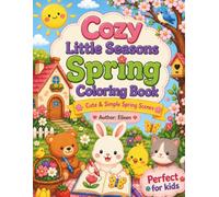Cozy Little Seasons: Spring Coloring Book: 67 Cute & Simple Spring Coloring Pages for Kids Ages 4-8