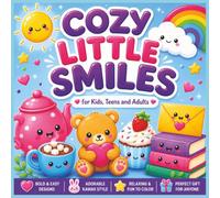 Cozy Little Smiles: Cute Everyday Objects Coloring Pages with Bold and Easy Kawaii Designs for Kids, Teens and Adults