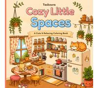 Cozy Little Spaces: A Cute & Relaxing Coloring Book: A Cute & Relaxing Coloring Book