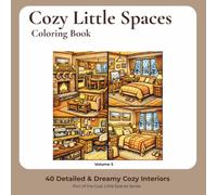 Cozy Little Spaces Coloring Book: 40 Dreamy Cozy Room Designs for Relaxation and Stress Relief (Volume 5)