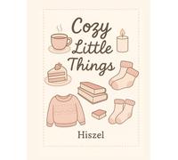 Cozy little things: Relaxing Illustrations to Bring Warmth to Your Day