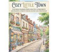 Cozy Little Town: Featuring Charming Shops, Beautiful Storefronts and Peaceful Streets for Relaxation and Stress Relief