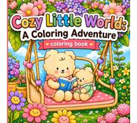 Cozy Little World: A Coloring Adventure for Relaxation, Cute Animal Illustrations, and Stress Relief