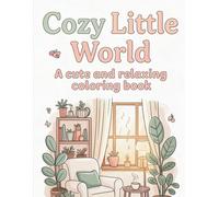 Cozy Little World: A cut and relaxing coloring book
