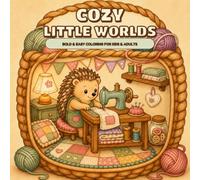 Cozy Little Worlds: Bold and Easy Coloring for Kids & Adults