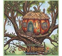Cozy Little Worlds - Cozy Homes: A Cute and Creative Coloring Book for Kids Ages 7-10 with Charming Houses, Cozy Rooms, Magical Spaces & Relaxing Scenes