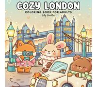 Cozy London: Coloring Book for Adults with Adorable Characters Exploring Iconic London