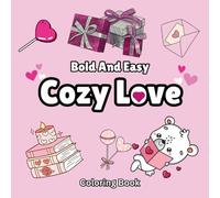 Cozy Love: A Heartwarming Coloring Book for Relaxation