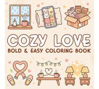 Cozy Love: Bold and Easy Coloring Book: Simple Large Print Pages for Long Distance Relationships, Relaxation & Stress Relief