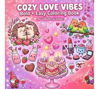 Cozy Love Vibes: 40 Adorable Animal & Cosmetic Designs | Bold & Easy Coloring Book for Adults and Teens