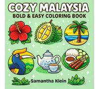 Cozy Malaysia Coloring Book: Bold & Easy Designs for Kids and Adults Featuring Tropical Illustrations