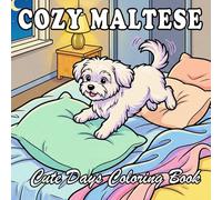 Cozy Maltese Coloring Book: Relaxing Indoor, Garden, Beach & Picnic Moments | Bold and Easy Designs for Stress Relief