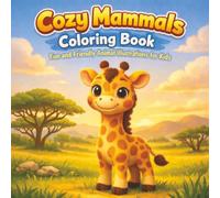 Cozy Mammals Colouring Book: Fun and Friendly Animal Illustrations for Kids