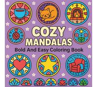 Cozy Mandalas Coloring Book: Bold, Easy and Relaxing Designs for Adults and Teens