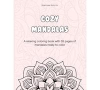 Cozy Mandalas Coloring Book: Relaxing Mandala Designs for Stress Relief and Mindful Coloring