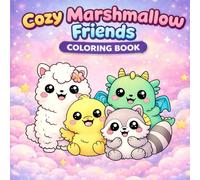 Cozy Marshmallow Friends Coloring Book: Cute Kawaii Animals with Bold and Easy Designs for Relaxation and Stress Relief