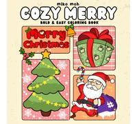 Cozy Merry: Bold & Easy Christmas Coloring Book for Adults, Teens, Seniors & Kids | Featuring 55 Adorable, Cute, and Funny Festive Illustrations with ... & More for a Simple and Relaxing Holiday