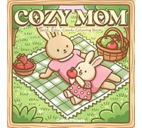 Cozy Mom: Bold, Easy, Comfy Coloring Book: Simple and Relaxing Designs for Adults: A Heartwarming Collection of Cute Animals and Motherhood Scenes for Stress Relief