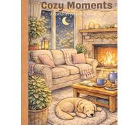 Cozy Moments: A Comfort Coloring Book