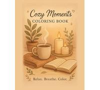 Cozy Moments: A Comfort Coloring Journey