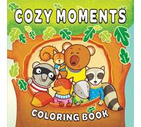 Cozy Moments: A Cute Coloring Book for Adults and Teens, Featuring Fuzzy Friends in the Woodland for Creative Relaxation