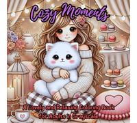 Cozy Moments: A Lovely and Relaxing Coloring Book for Adults in Grayscale