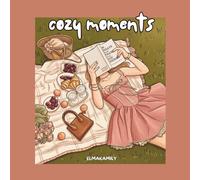 Cozy Moments: A Relaxing Coloring Journey