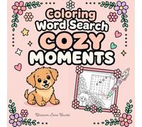 Cozy Moments Colorable Word Search: Bold & Easy Find-and-Color Puzzles for Relaxing Fun