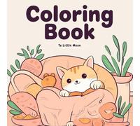 Cozy Moments Coloring Series: Relaxing and Adorable Cat Designs for Cat Lovers Ages 8-99