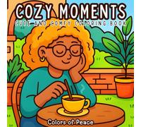 Cozy Moments: Cute And Comfy Coloring Book