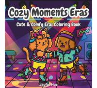 Cozy Moments Eras: A Fun Coloring Book with Bold, Easy Designs for Teens and Adults Featuring Cozy and Cute Nostalgic Eras for Relaxation