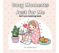 Cozy Moments Just for Me: Self-Love Coloring Book