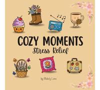 Cozy Moments Stress Relief: A Bold & Easy Adult Coloring Book with 50 Relaxing Designs + 10 Free Bonus Pages