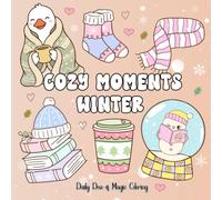 Cozy Moments Winter Coloring Book featuring Winter Theme Designs.: Bold and Easy Coloring for Kids, Teens and Adults to Enjoy this Season.