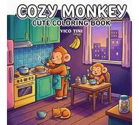 Cozy Monkey: A Relaxing Coloring Book for Adults and Teens Featuring Cute Cozy Monkeys