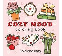 Cozy mood coloring book: Bold and easy