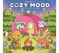 Cozy Mood: Coloring Book of Super Cute Little Animals for Teens & Adults - Best Moments with Fuzzy Friends for Stress Relief and Relaxation
