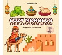 Cozy Morocco Coloring Book: Bold and Easy Cozy Coloring Pages for Adults and Teens | Calming, Relaxing Moroccan-Inspired Hygge Aesthetic Designs