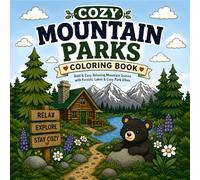 Cozy Mountain Parks Coloring Book: Bold & Easy Relaxing Mountain Scenes with Cabins, Wildlife, and Cozy Alpine Vibes